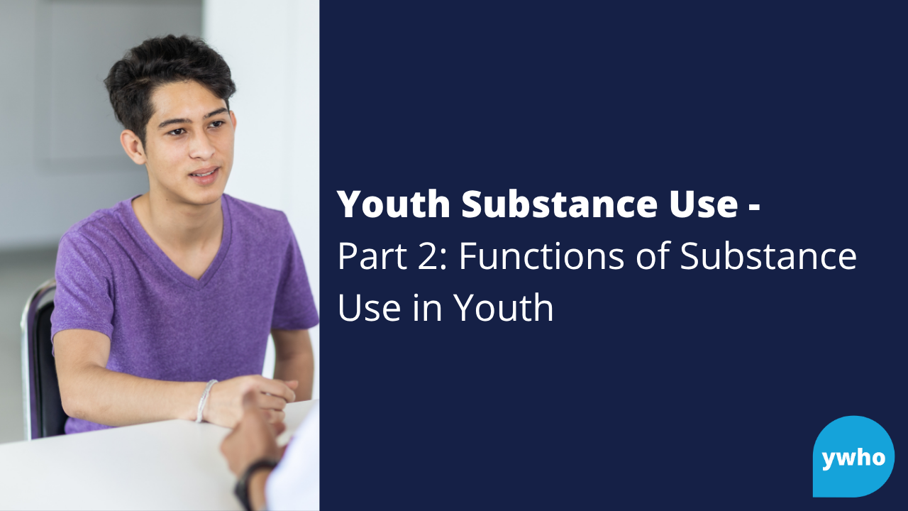 Youth Substance Use -  Part 2